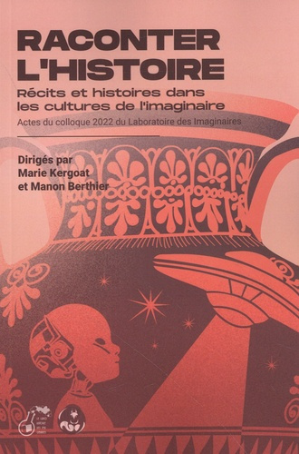 berthier-manon-3b-faye-estelle-3b-kergoat-marie-raconter-l-histoire-recits-et-histoires-dans-les-cultures-de-l-imaginaire_0