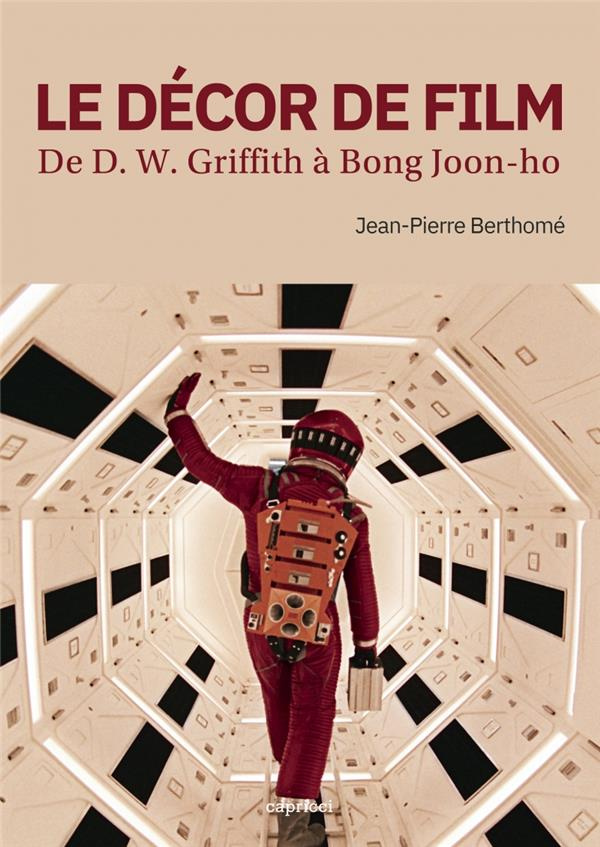 berthome-jean-pierre-le-decor-de-film-de-d-w-griffith-a-bong-joon-ho_0