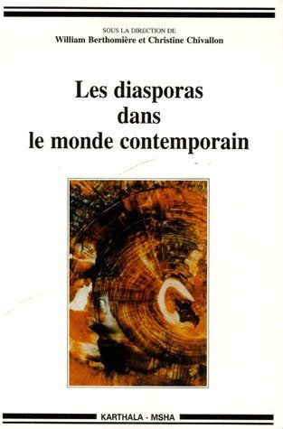 berthomiere-william-chivallon-christine-les-diasporas-dans-le-monde-contemporain-un-etat-des-lieux_0