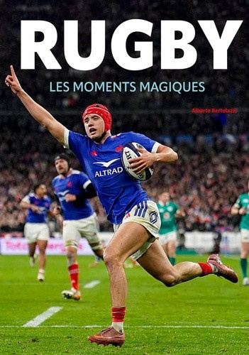 bertolazzi-alberto-rugby-les-moments-magiques-ne_0