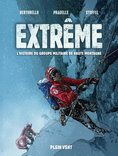bertorello-yvon-stoffel-eric-pradelle-bruno-extreme-l-histoire-du-groupe-militaire-de-haute-montagne_0