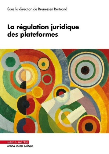 bertrand-brunessen-la-regulation-juridique-des-plateformes_0