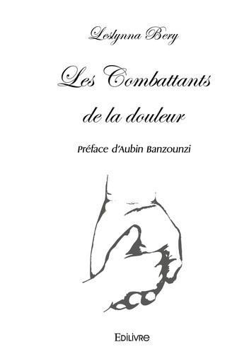 bery-leslynna-les-combattants-de-la-douleur-preface-d-aubin-banzounzi_0