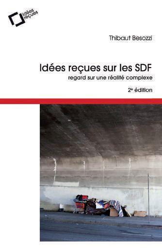 besozzi-thibaut-idees-recues-sur-les-sdf-regard-sur-une-realite-complexe-2e-edition-revue-et-augmentee_0