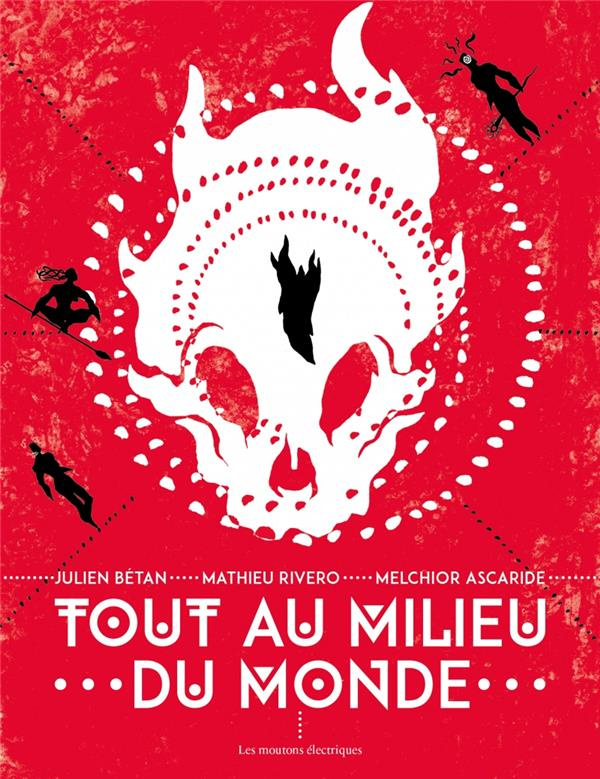 betan-julien-3b-rivero-mathieu-3b-ascaride-melchior-tout-au-milieu-du-monde_0