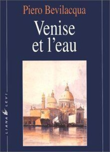 bevilacqua-piero-venise-et-l-eau_0