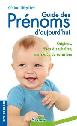 beylier-celine-guide-des-prenoms-d-aujourd-hui-origines-fetes-a-souhaiter-mots-clefs-du-caractere_0
