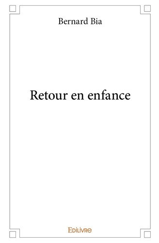 bia-bernard-retour-en-enfance_0