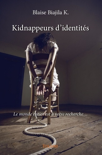 biajila-k-blaise-kidnappeurs-d-identites-le-monde-entier-est-a-votre-recherche_0