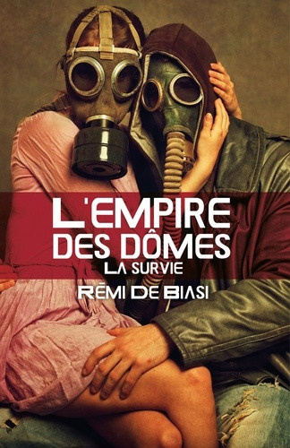 biasi-remi-de-l-empire-des-domes-la-survie_0