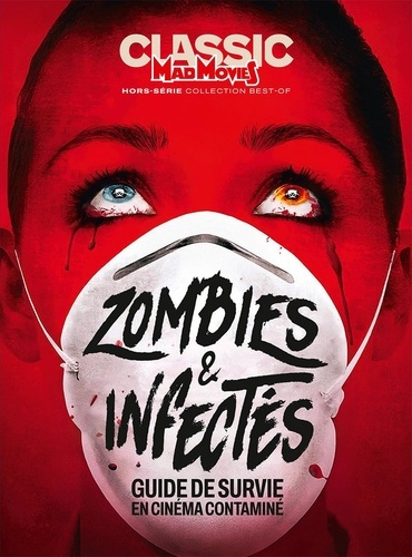 bier-christophe-cau-francois-chaffiot-erwan-mad-movies-hs-n-89-best-of-zombies-infectes-guide-de-survie-en-cinema-contamine_0