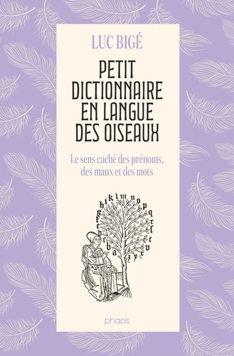 bige-luc-petit-dictionnaire-en-langue-des-oiseaux-le-sens-cache-des-prenoms-des-maux-et-des-mots_0