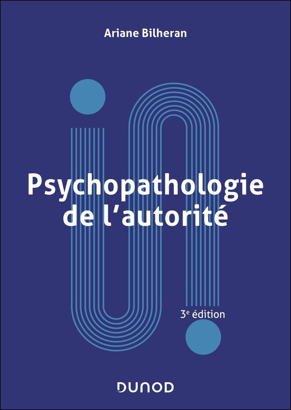 bilheran-ariane-psychopathologie-de-l-autorite-3e-ed_0