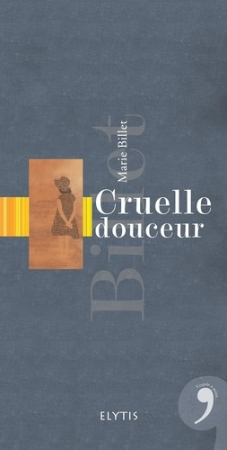 billet-marie-cruelle-douceur_0