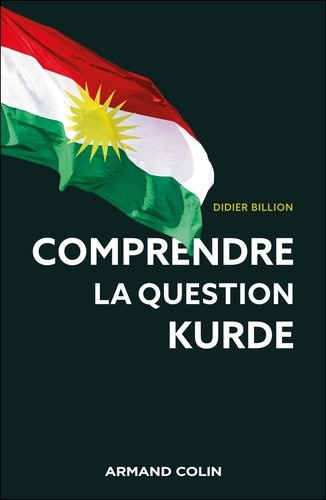 billion-didier-comprendre-la-question-kurde-une-introduction-claire-et-accessible-a-l-un-des-conflits-les-plus-com_0