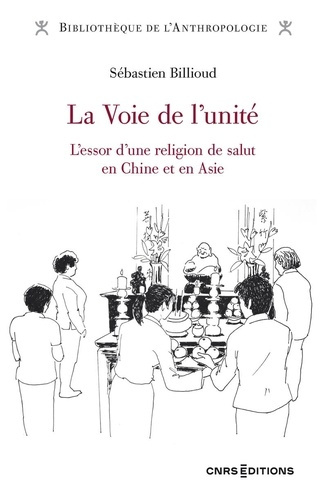 billioud-sebastien-la-voie-de-l-unite-l-essor-d-une-religion-de-salut-en-chine-et-en-asie_0