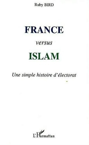 bird-ruby-france-versus-islam-une-simple-histoire-d-electorat_0