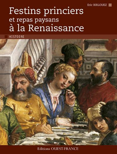 birlouez-eric-festins-princiers-et-repas-paysans-a-la-renaissance_0