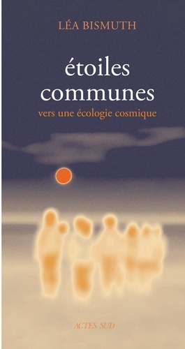 bismuth-lea-etoiles-communes-vers-une-ecologie-cosmique_0