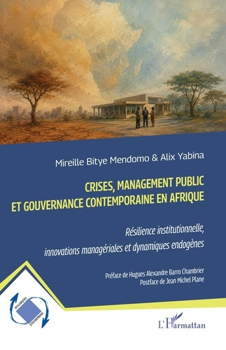 bitye-mendomo-mireille-yabina-alix-barro-chamb-crises-management-public-et-gouvernance-contemporaine-en-afrique-resilience-institutionnelle-inno_0