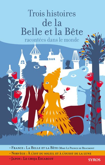 bizouerne-gilles-3b-morel-fabienne-3b-leprince-de-be-trois-histoires-de-la-belle-et-bete-racontees-dans-le-monde_0