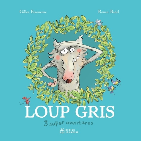 bizouerne-gilles-badel-ronan-compile-loup-gris-les-aventures-d-un-super-zero_0