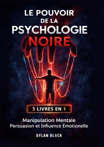 black-dylan-pouvoir-de-psychologie-noire-3-livres-en-1-manipulation-men_0