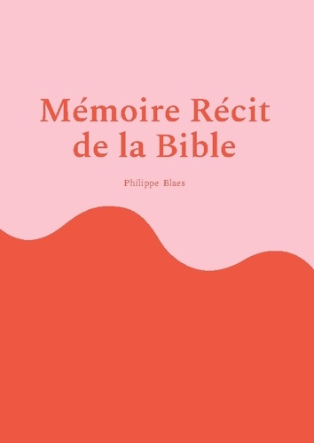 blaes-philippe-memoire-recit-de-bible_0