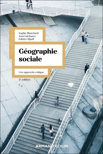 blanchard-sophie-estebanez-jean-ripoll-fabrice-geographie-sociale-2e-ed-approches-concepts-exemples_0