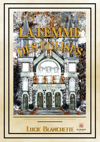 blanchette-lucie-la-femme-des-eglises_0