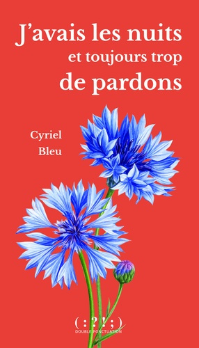 bleu-cyriel-j-avais-les-nuits-et-toujours-trop-de-pardons_0