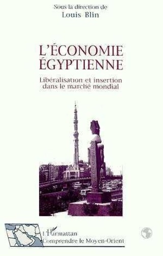 blin-louis-l-economie-egyptienne-liberalisation-et-insertion-dans-le-marche-mondial-actes-du-colloque-le-ca_0