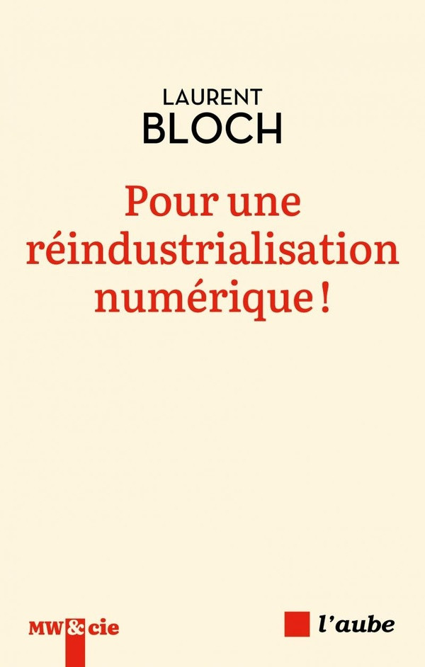 bloch-laurent-pour-une-reindustrialisation-numerique_0