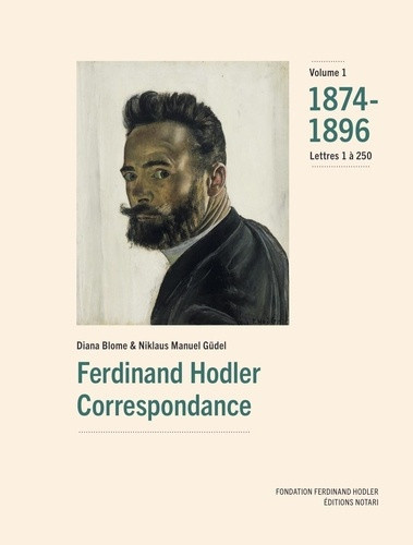 blome-diana-gudel-niklaus-manuel-ferdinand-hodler-correspondance-vol-1-1874-1896_0