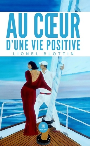 blottin-lionel-au-coeur-d-une-vie-positive_0