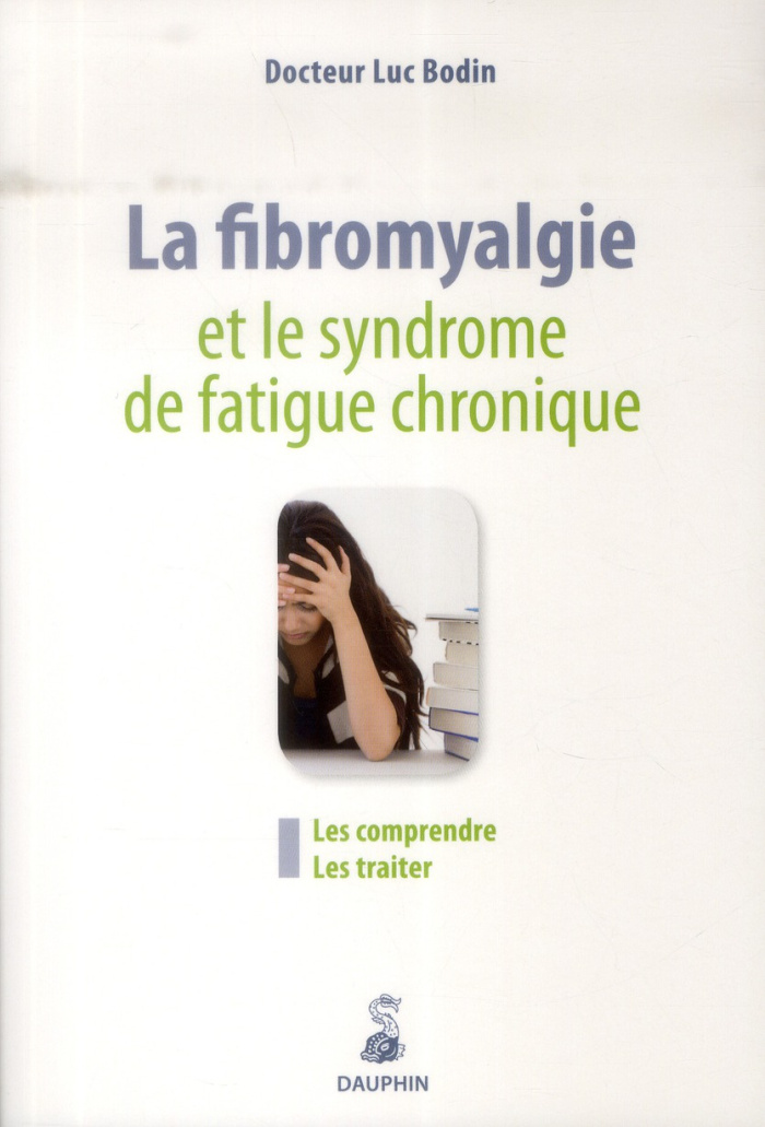 bodin-luc-la-fibromyalgie-et-le-syndrome-de-fatigue-chronique-4e-edition_0