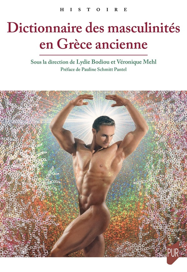 bodiou-lydie-mehl-veronique-dictionnaire-des-masculinites-en-grece-ancienne_0
