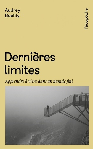 boehly-audrey-dernieres-limites-apprendre-a-vivre-dans-un-monde-fini_0