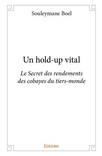 boel-souleyman-un-hold-up-vital-le-secret-des-rendements-des-cobayes-du-tiers-monde_0