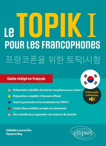 bog-hyeyeon-lucena-kim-adelaide-le-topik-i-pour-les-francophones-preparation-au-test-de-competences-en-coreen-i-guide-redige-en-fr_0