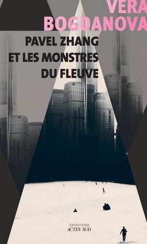 bogdanova-vera-foulon-laurence-pavel-zhang-et-les-monstres-du-fleuve_0