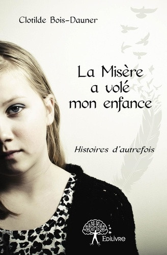 bois-dauner-clotilde-la-misere-a-vole-mon-enfance-histoires-d-autrefois_0
