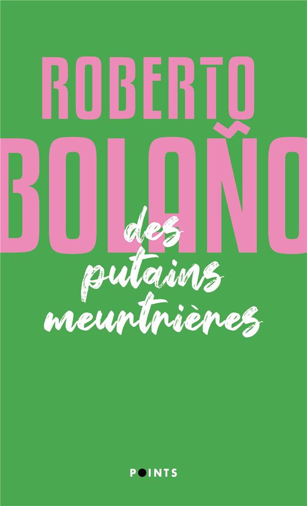 bolano-roberto-3b-amutio-robert-des-putains-meurtrieres_0