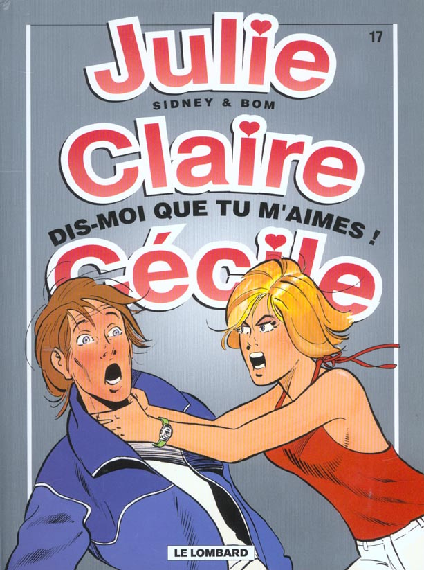 bom-sidney-julie-claire-cecile-t17-dis-moi-que-tu-m-aimes_0