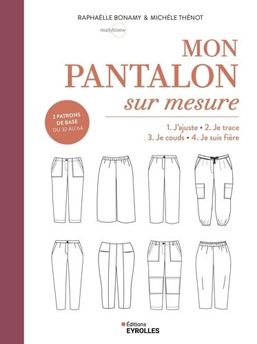 bonamy-raphaelle-thenot-michele-mon-pantalon-sur-mesure-1-j-ajuste-2-je-trace-3-je-couds-4-je-suis-fiere-du-resultat_0