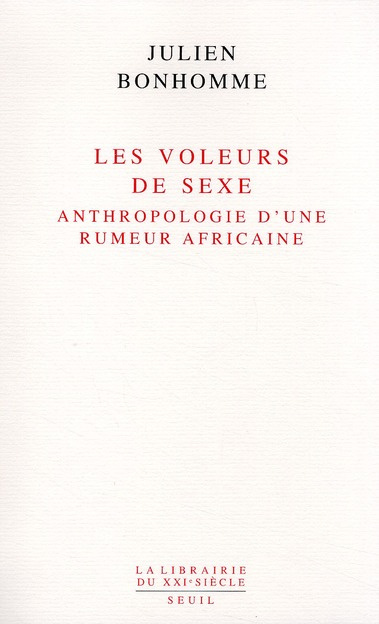 bonhomme-julien-les-voleurs-de-sexe-anthropologie-d-une-rumeur-africaine_0