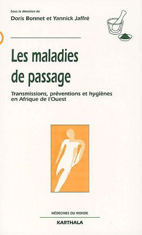 bonnet-doris-jaffre-yannick-les-maladies-de-passage-transmissions-preventions-et-hygienes-en-afrique-de-l-ouest_0