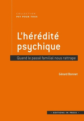 bonnet-gerard-l-heredite-psychique-quand-le-passe-familial-nous-rattrape_0