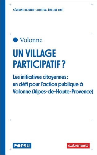 bonnin-oliveira-severine-3b-hatt-emeline-un-village-participatif-les-initiatives-citoyennes-un-defi-pour-l-action-publique-a-volonne-al_0