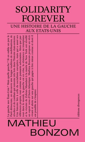 bonzom-mathieu-solidarity-forever-une-histoire-de-la-gauche-aux-etats-unis_0